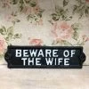Darthome Limited Black Beware Of The Wife Cast Iron Sign