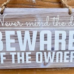 Darthome Limited Hanging Wooden Garden Sign - Beware Of The Owner -Décor Dreams Shop IMG E4528 edited39