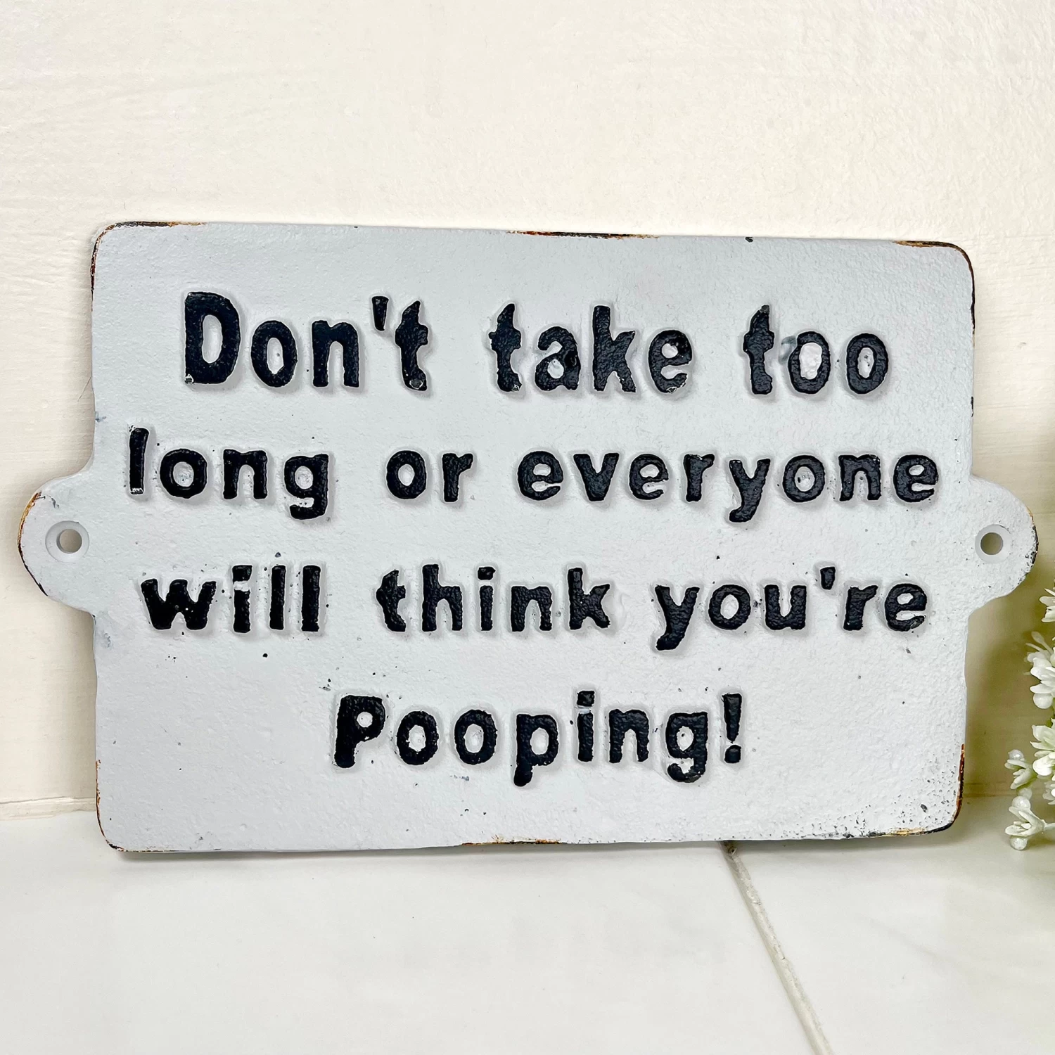 Darthome Limited Dont Take Too Long Bathroom Wall Plaque 3 Darthome Limited Dont Take Too Long Bathroom Wall Plaque